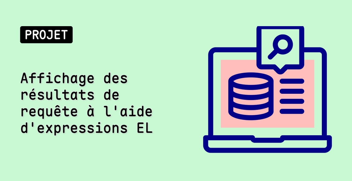 Affichage des résultats de requête à l'aide d'expressions EL