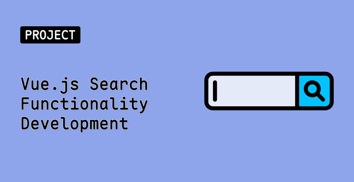 Vue.js Search Functionality Development