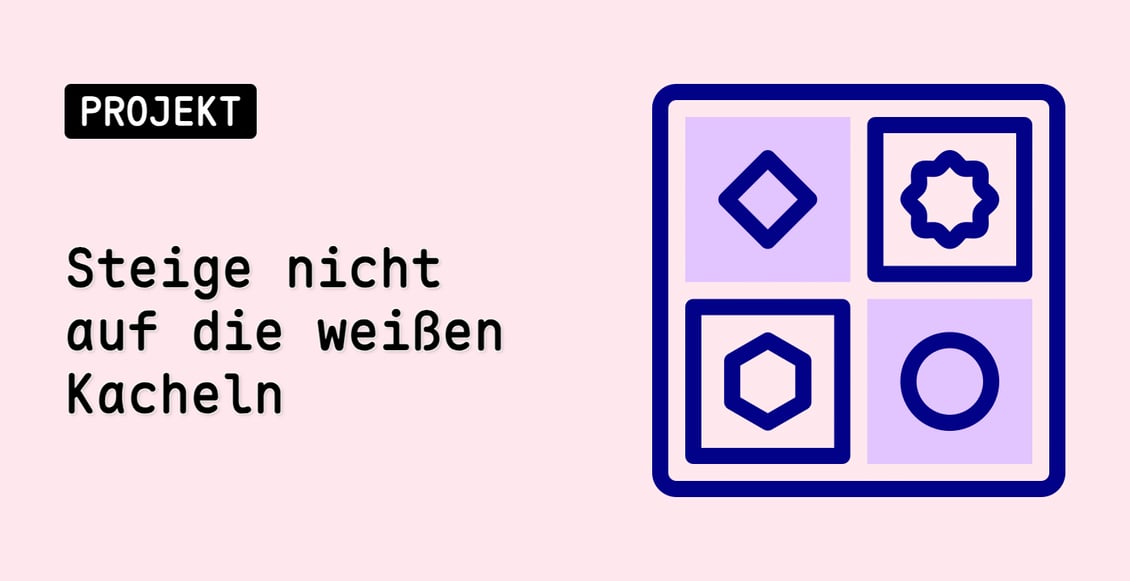 Steige nicht auf die weißen Kacheln