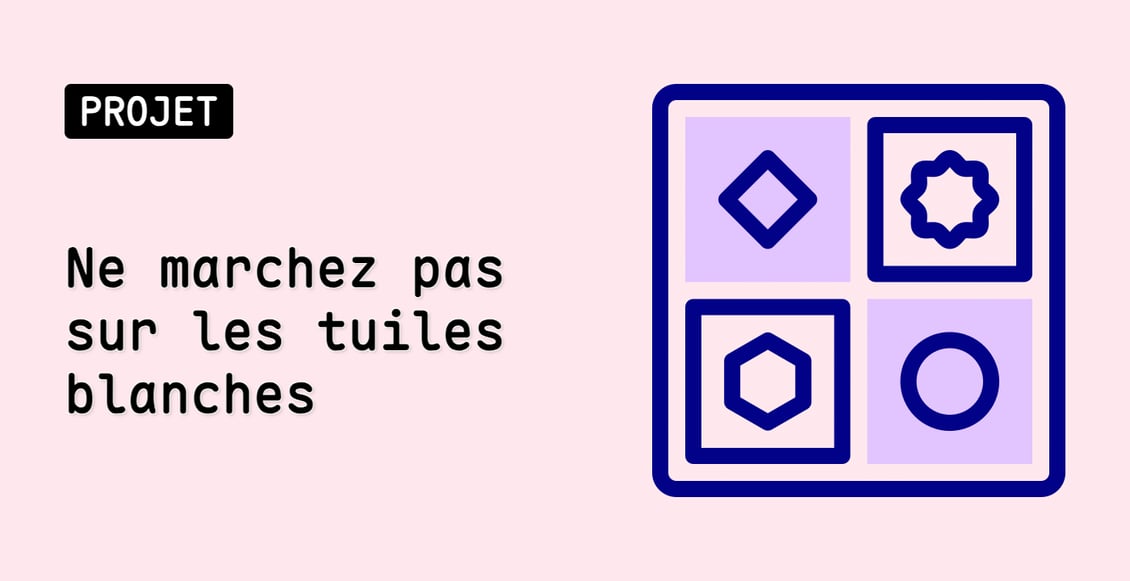 Ne marchez pas sur les tuiles blanches