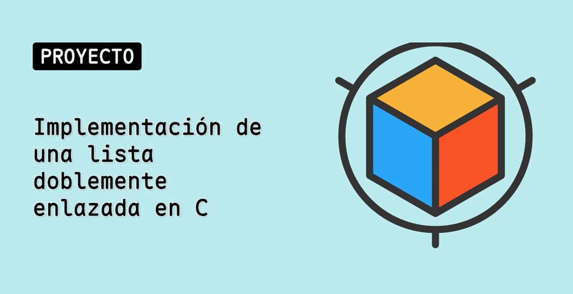 Implementación de una lista doblemente enlazada en C