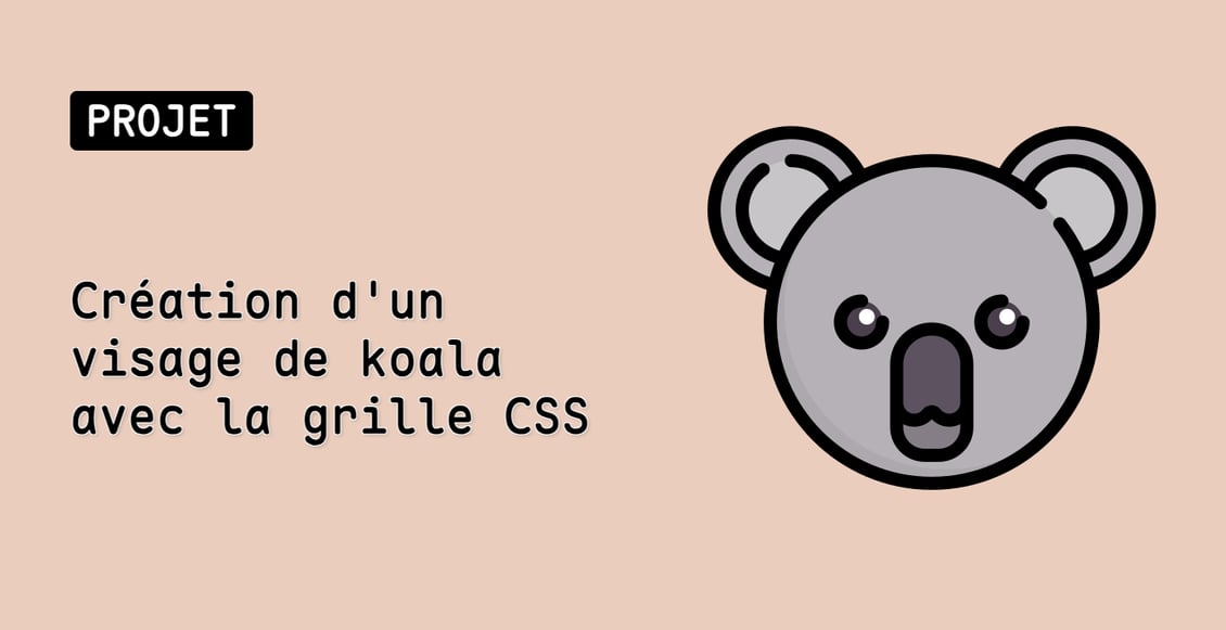 Création d'un visage de koala avec la grille CSS