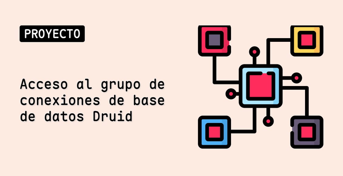 Acceso al grupo de conexiones de base de datos Druid