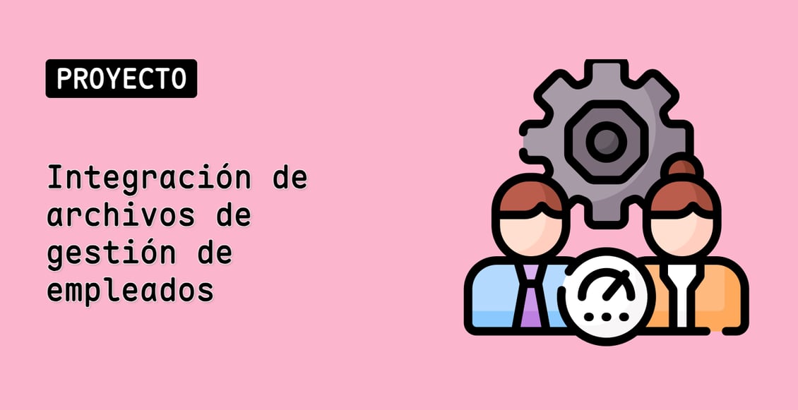 Integración de archivos de gestión de empleados