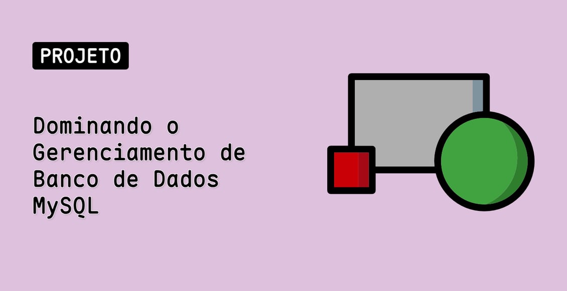 Dominando o Gerenciamento de Banco de Dados MySQL