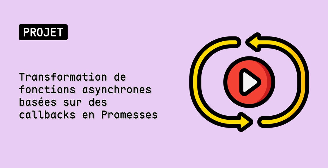 Transformation de fonctions asynchrones basées sur des callbacks en Promesses