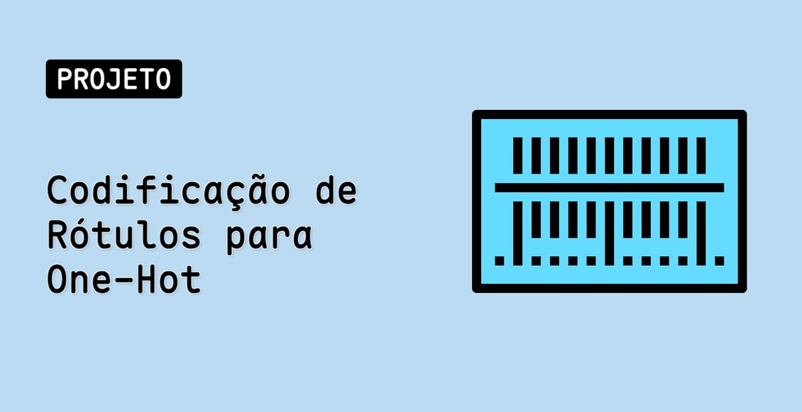 Codificação de Rótulos para One-Hot