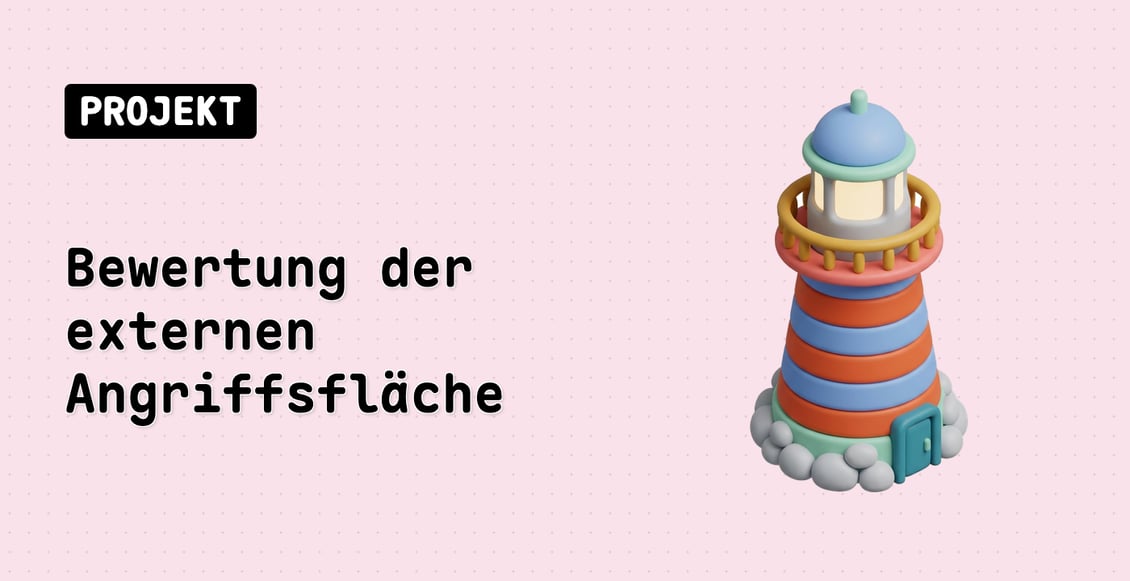 Bewertung der externen Angriffsfläche