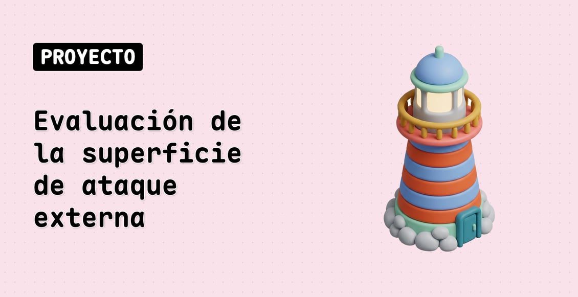 Evaluación de la superficie de ataque externa