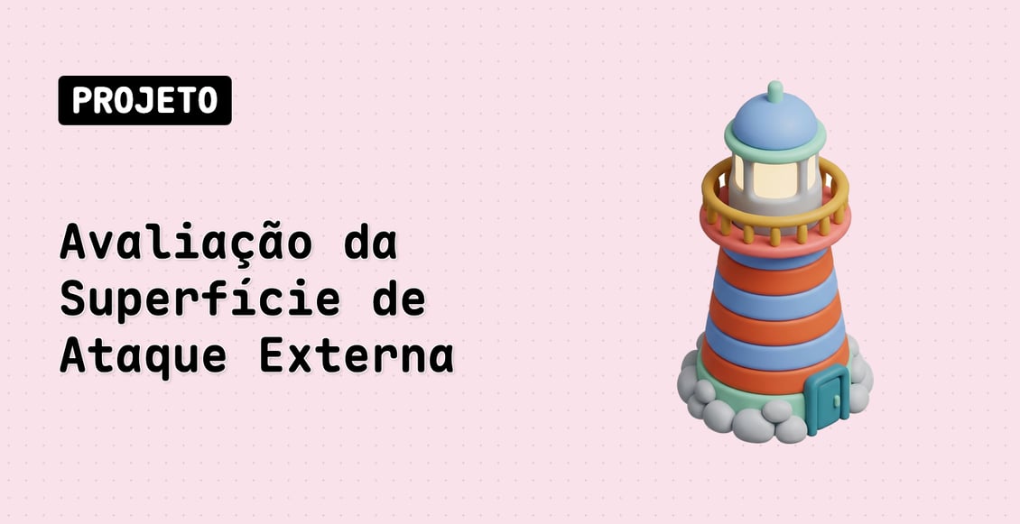 Avaliação da Superfície de Ataque Externa