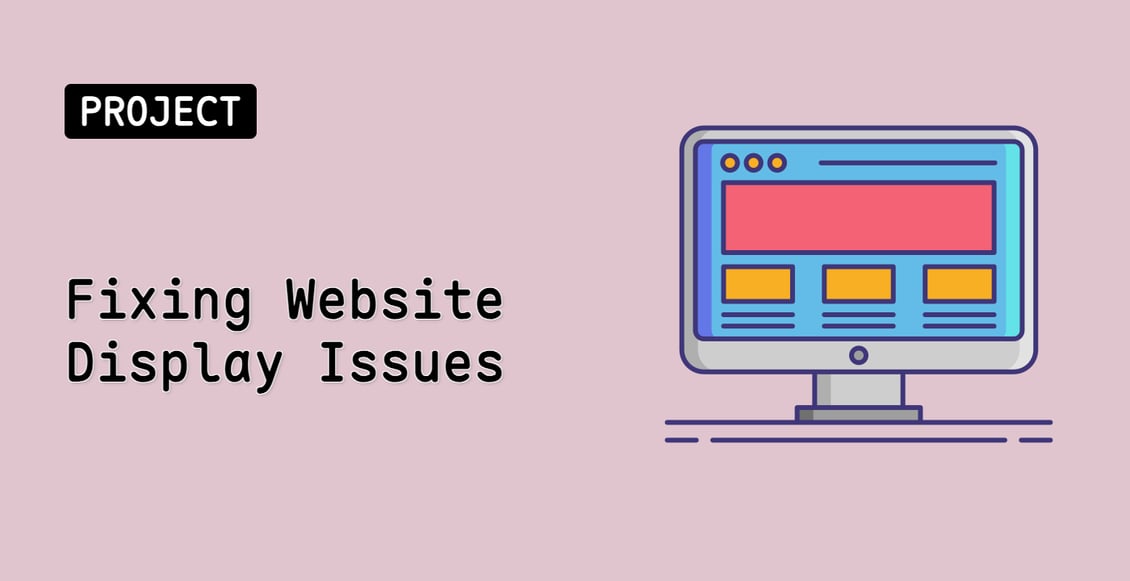 Fixing Website Display Issues