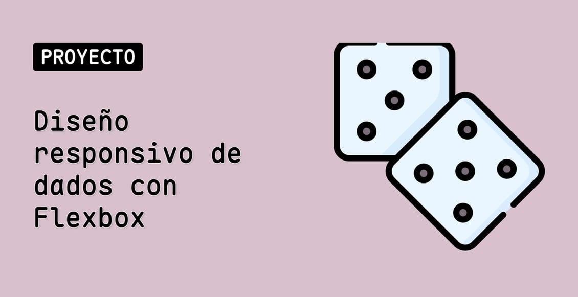 Diseño responsivo de dados con Flexbox