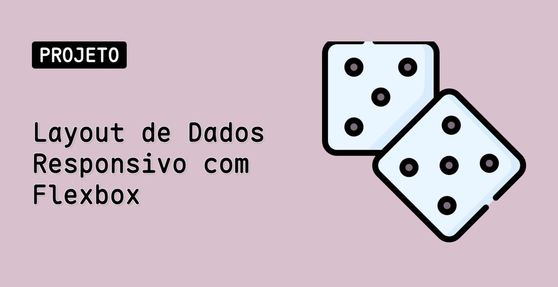 Layout de Dados Responsivo com Flexbox