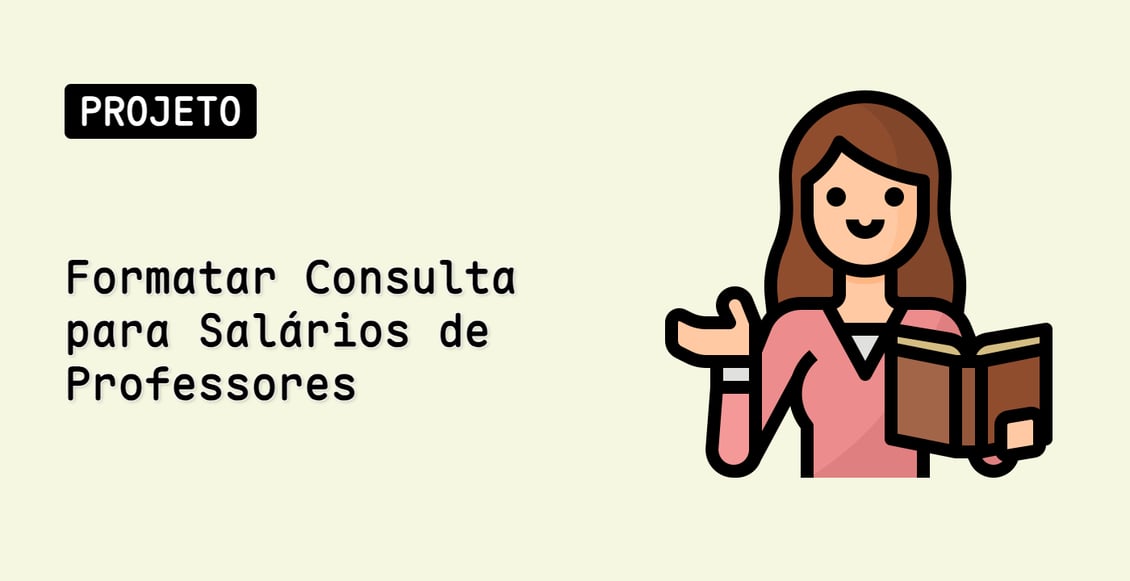 Formatar Consulta para Salários de Professores
