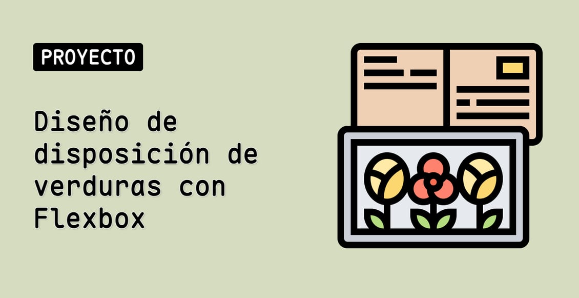 Diseño de disposición de verduras con Flexbox