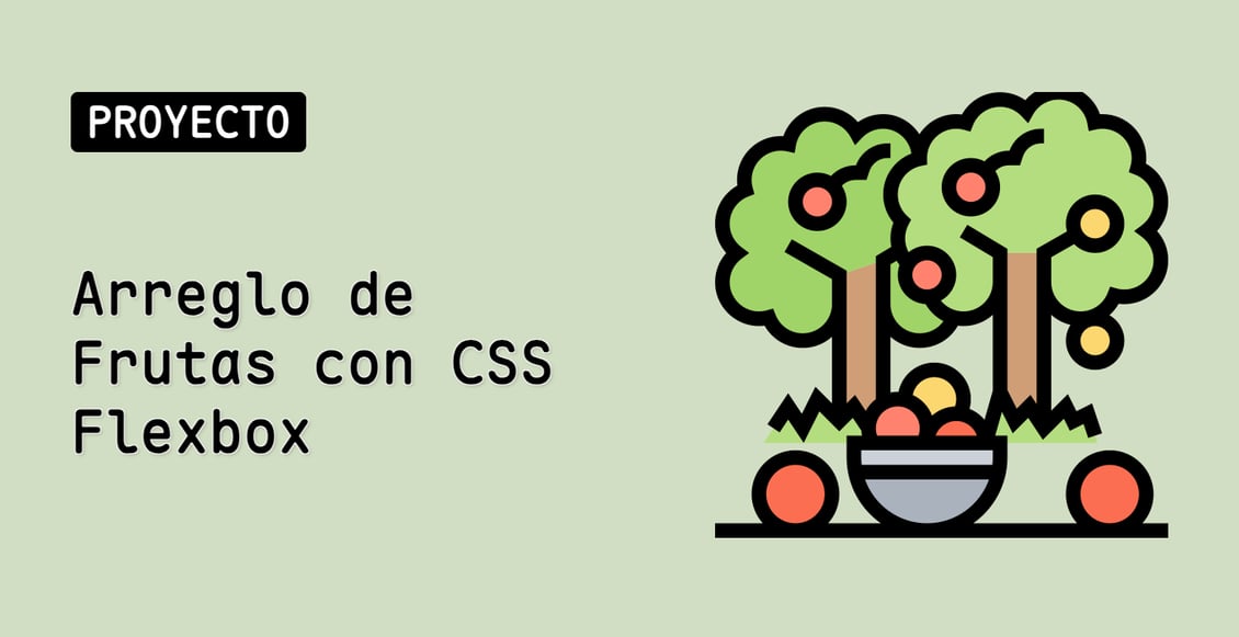 Arreglo de Frutas con CSS Flexbox