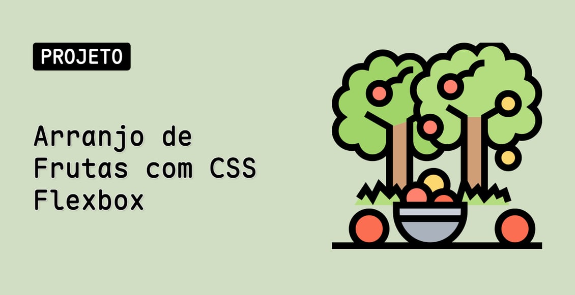 Arranjo de Frutas com CSS Flexbox