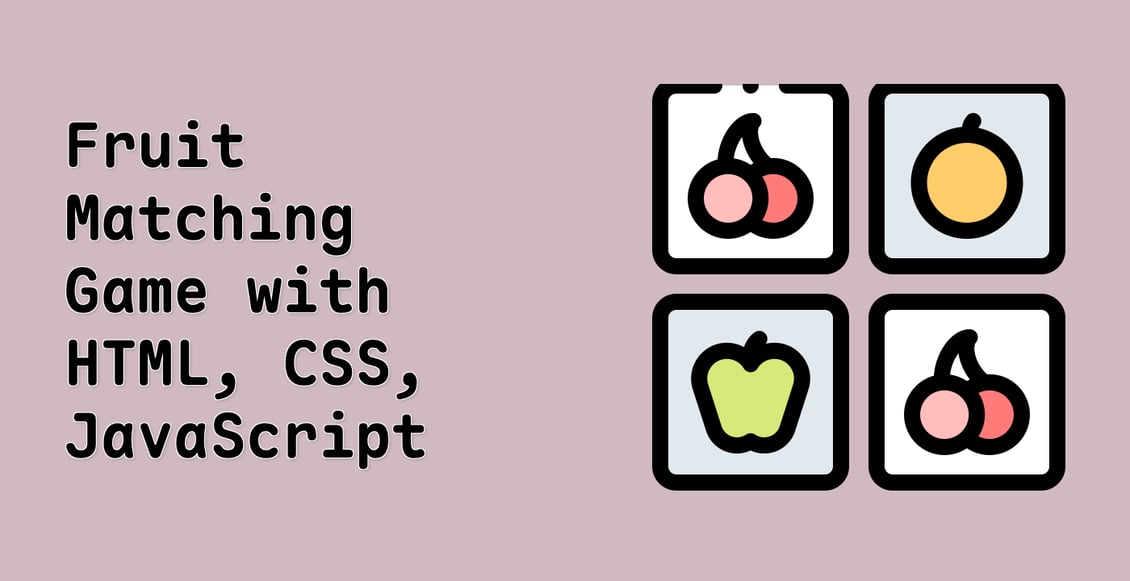 Fruit Matching Game with HTML, CSS, JavaScript
