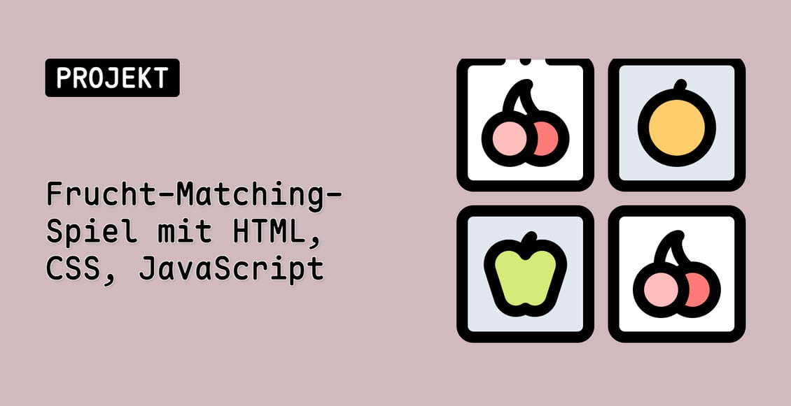Frucht-Matching-Spiel mit HTML, CSS, JavaScript