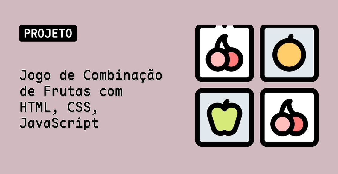 Jogo de Combinação de Frutas com HTML, CSS, JavaScript