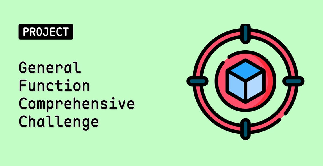 General Function Comprehensive Challenge