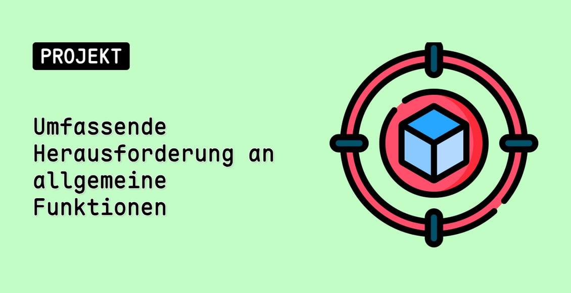 Umfassende Herausforderung an allgemeine Funktionen