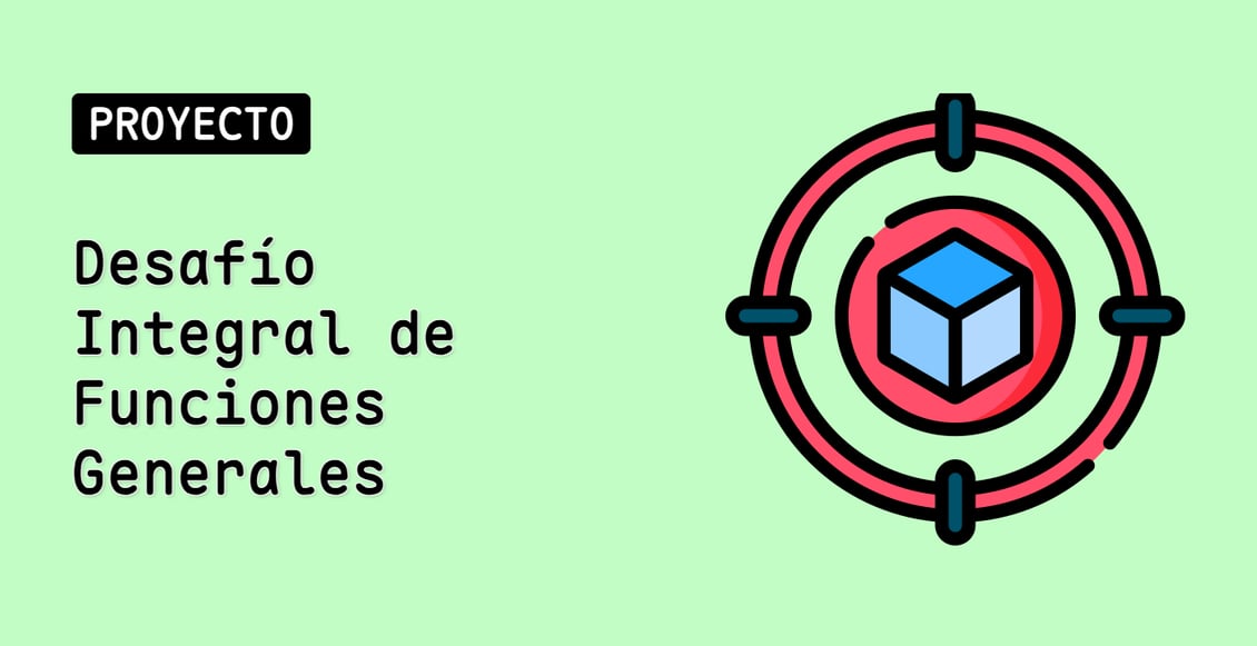 Desafío Integral de Funciones Generales