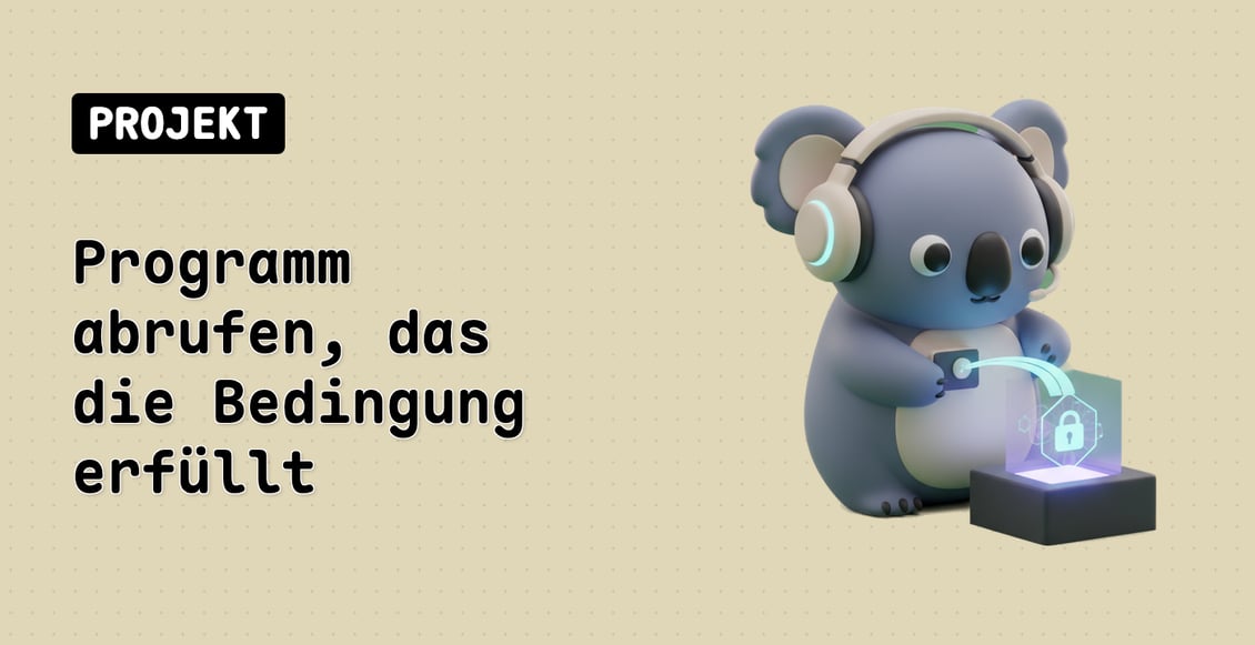 Programm abrufen, das die Bedingung erfüllt