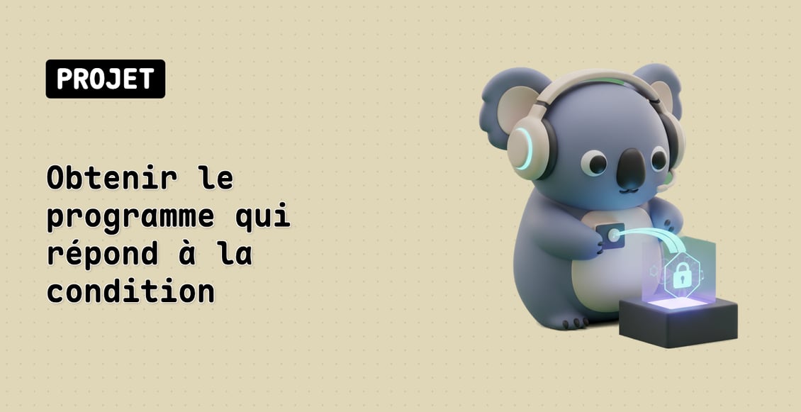 Obtenir le programme qui répond à la condition