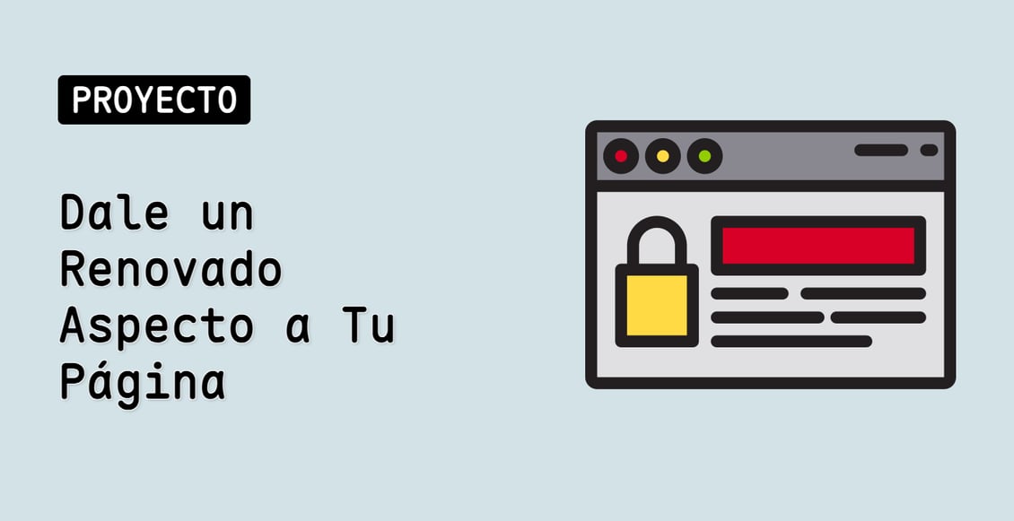 Dale un Renovado Aspecto a Tu Página