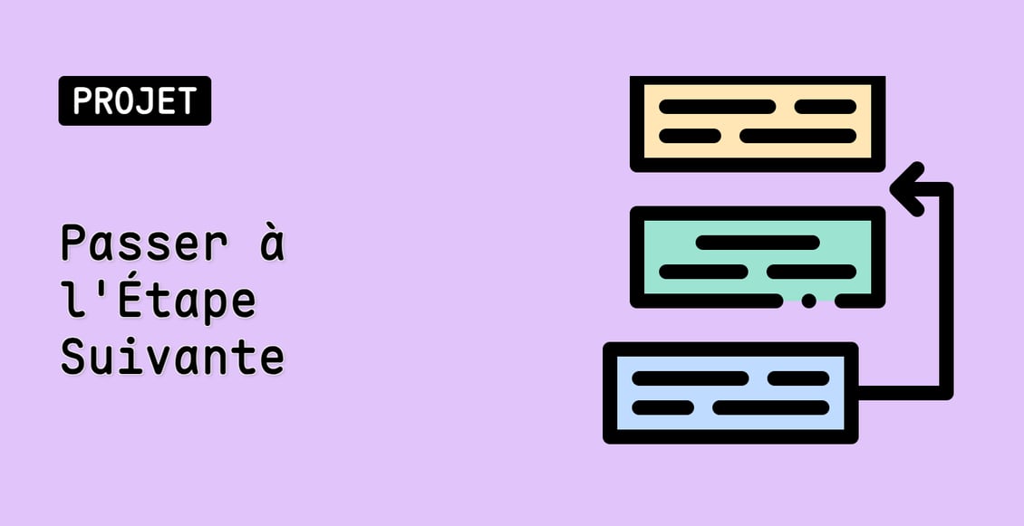 Passer à l'Étape Suivante