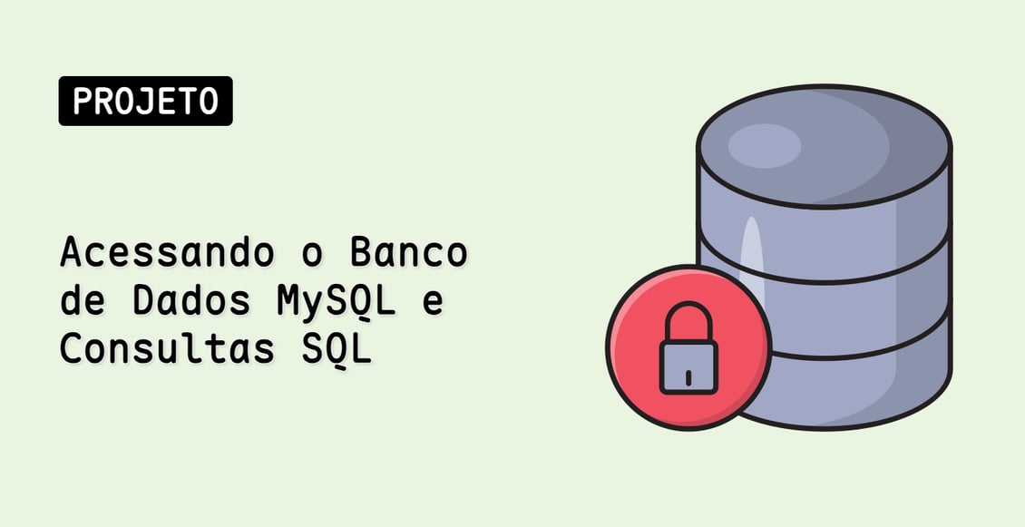 Acessando o Banco de Dados MySQL e Consultas SQL