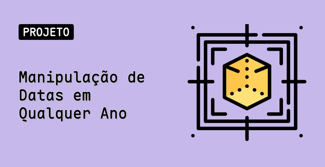 Manipulação de Datas em Qualquer Ano