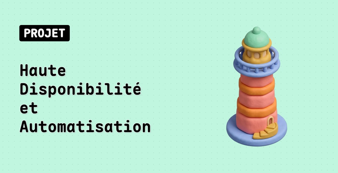 Haute Disponibilité et Automatisation