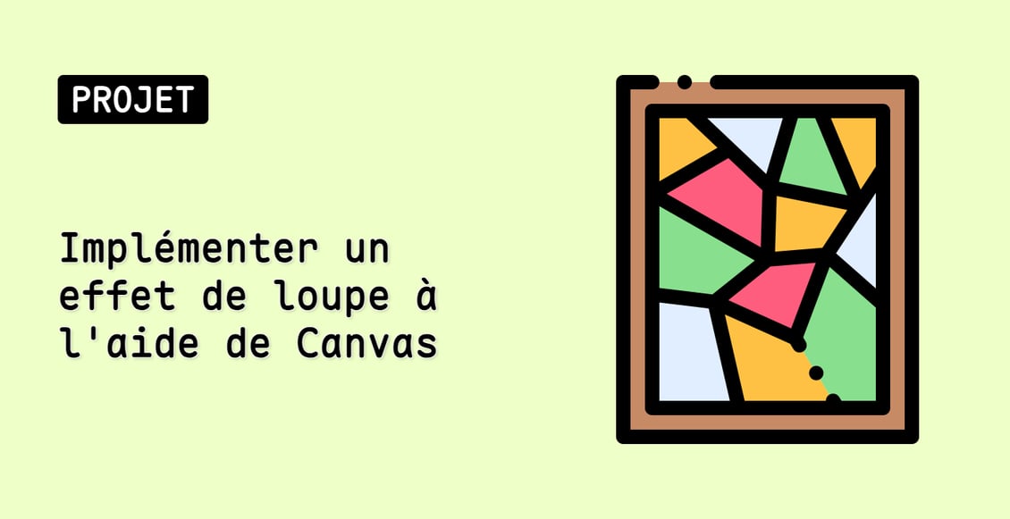 Implémenter un effet de loupe à l'aide de Canvas