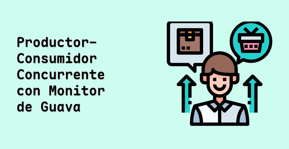 Productor-Consumidor Concurrente con Monitor de Guava