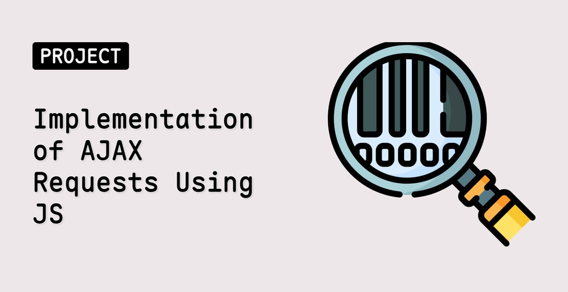 Implementation of AJAX Requests Using JS