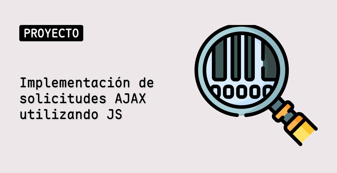 Implementación de solicitudes AJAX utilizando JS