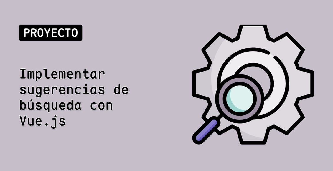 Implementar sugerencias de búsqueda con Vue.js