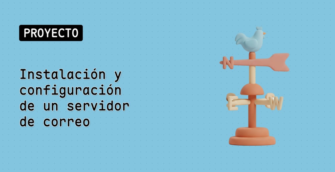 Instalación y configuración de un servidor de correo