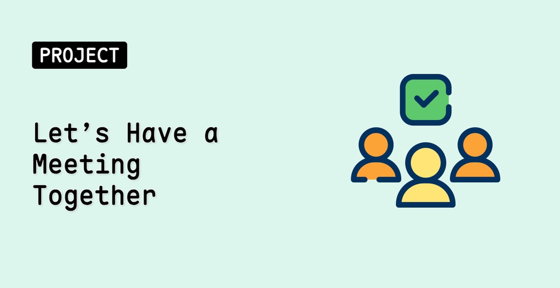 Let’s Have a Meeting Together