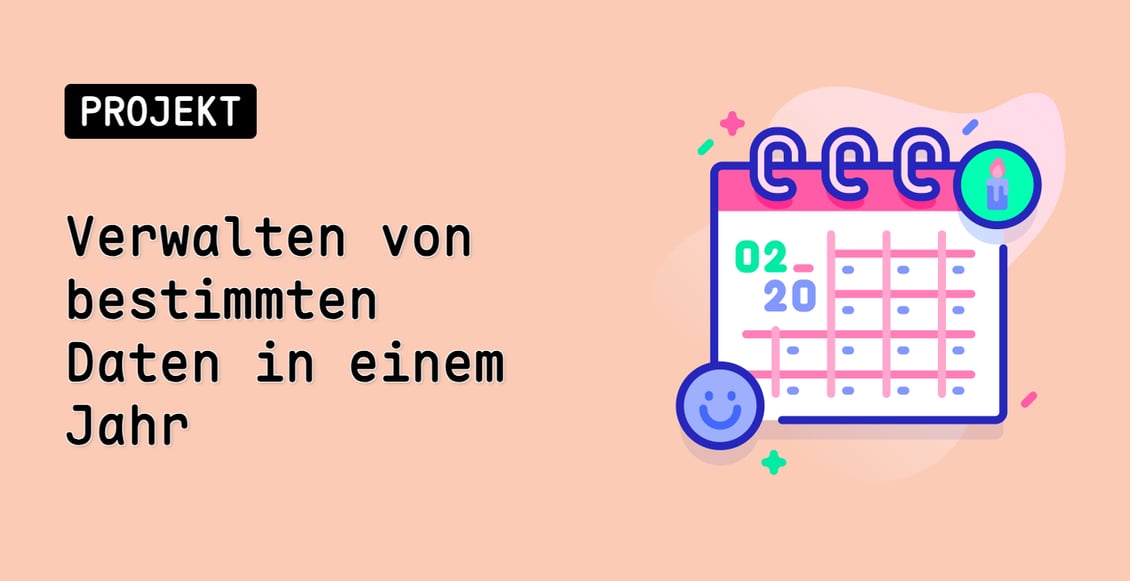 Verwalten von bestimmten Daten in einem Jahr