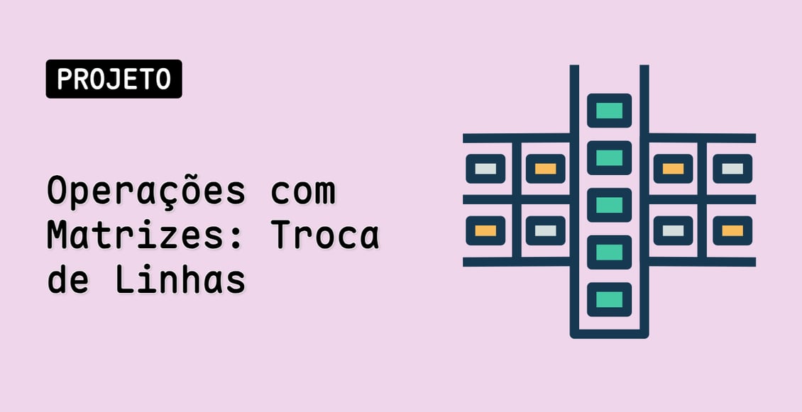 Operações com Matrizes: Troca de Linhas