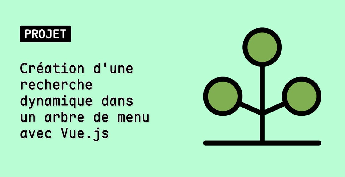 Création d'une recherche dynamique dans un arbre de menu avec Vue.js