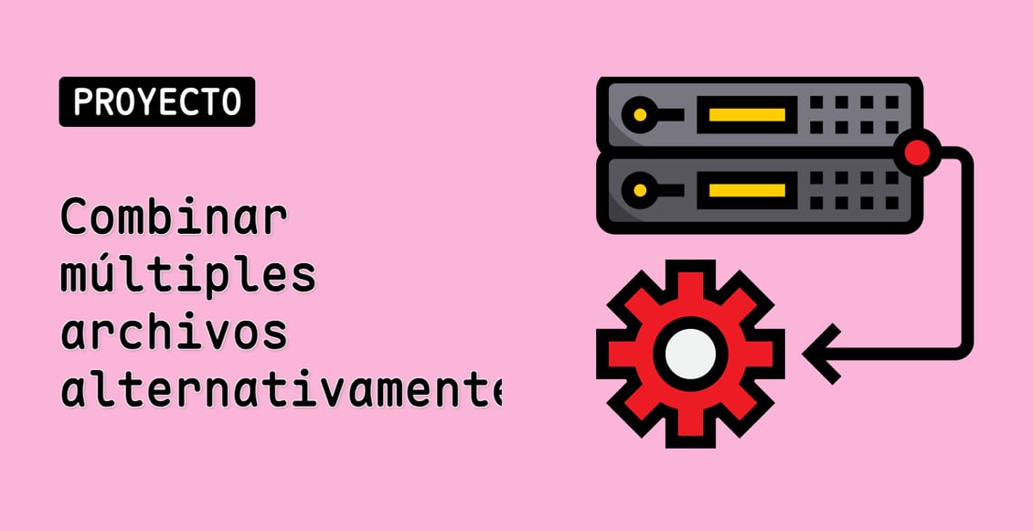 Combinar múltiples archivos alternativamente