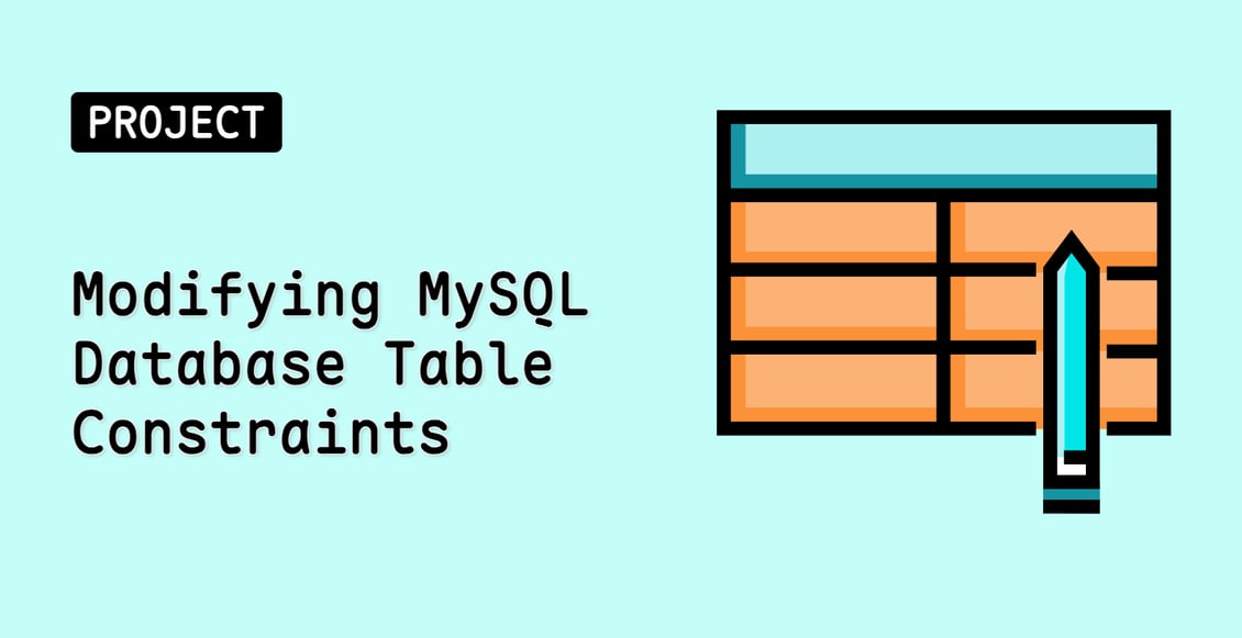 Modifying MySQL Database Table Constraints