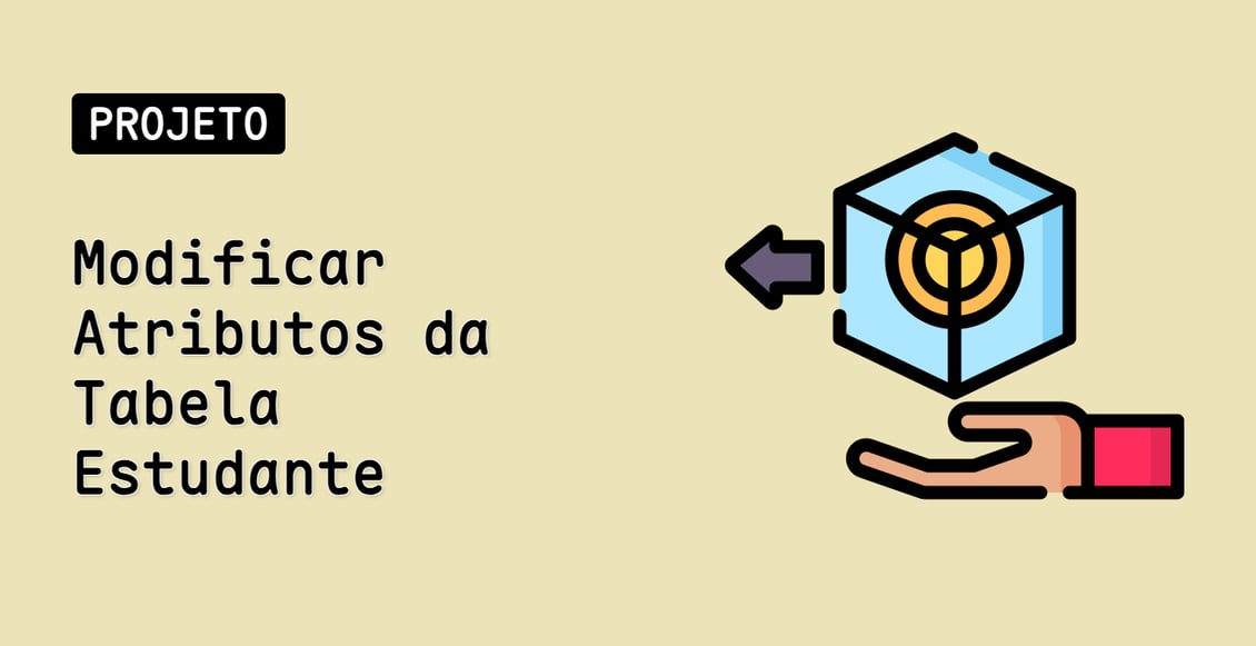 Modificar Atributos da Tabela Estudante