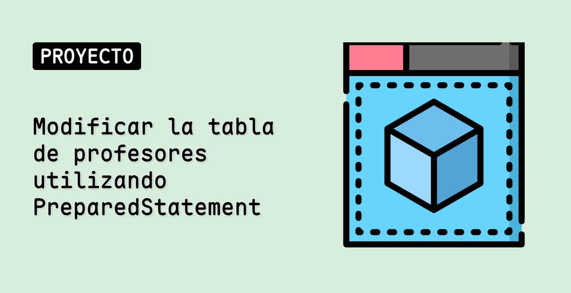 Modificar la tabla de profesores utilizando PreparedStatement