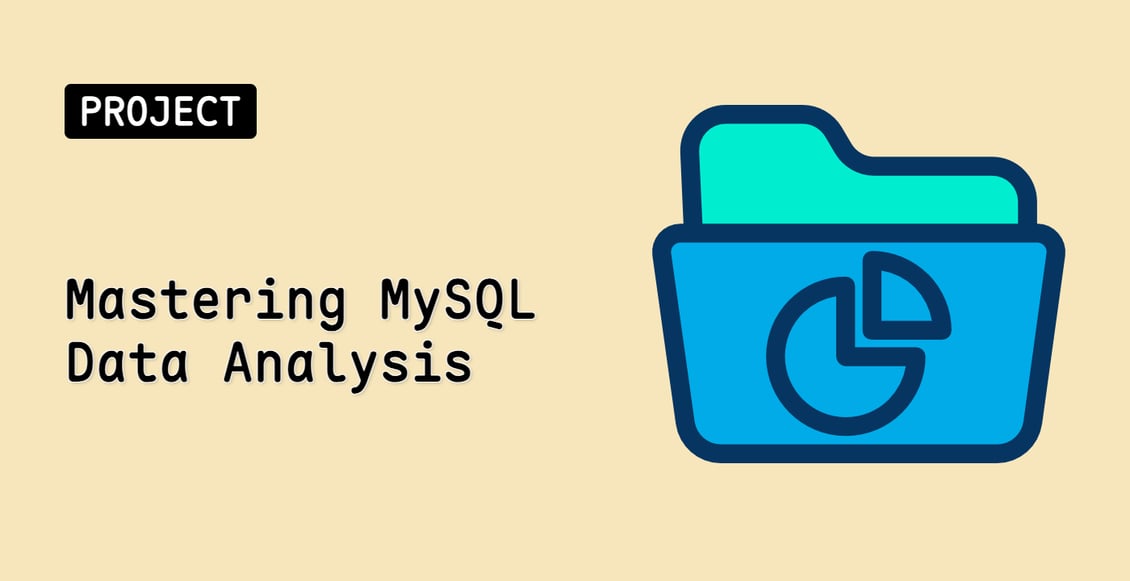Mastering MySQL Data Analysis