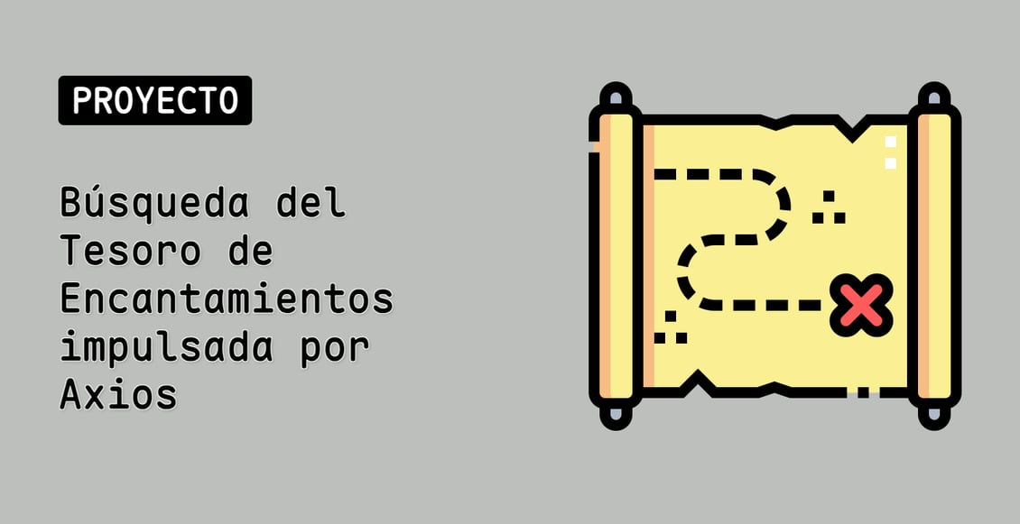 Búsqueda del Tesoro de Encantamientos impulsada por Axios